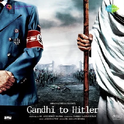 Gandhi To Hitler (2011) Mp3 Songs