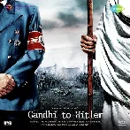 Har Ore Tabhai Ka Manzar (Gandhi To Hitler)