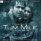 Tum Mile (2009) Mp3 Songs