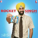 Rocket Singh (2009) Mp3 Songs