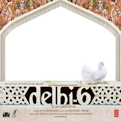 Delhi 6 (2009) Mp3 Songs