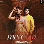 Mere Bin - Ankit Tiwari