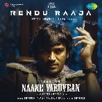 Rendu Raaja (Naane Varuvean)