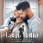 Laut Aana - Karan Aujla