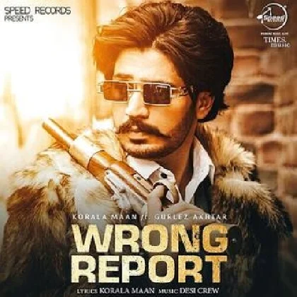 Wrong Report - Korala Maan