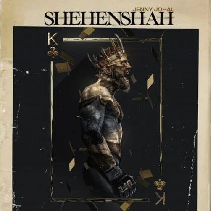 Shehenshah - Jenny Johal