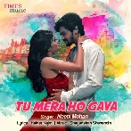 Tu Mera Ho Gaya - Neeti Mohan