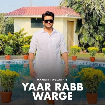 Yaar Rabb Warge - Mankirt Aulakh