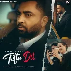 Tutta Dil - Sharry Maan