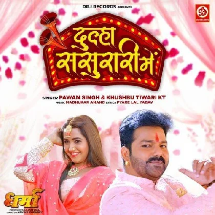 Dulha Sasurari Mein - Pawan Singh