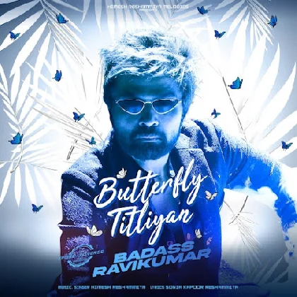 Butterfly Titliyan (Badass Ravikumar)