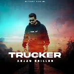 Trucker - Arjan Dhillon