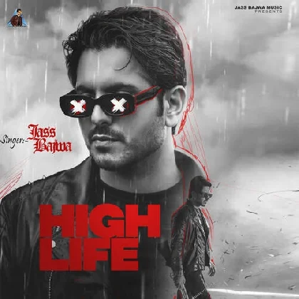 High Life - Jass Bajwa