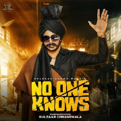 No One Knows - Gulzaar Chhaniwala