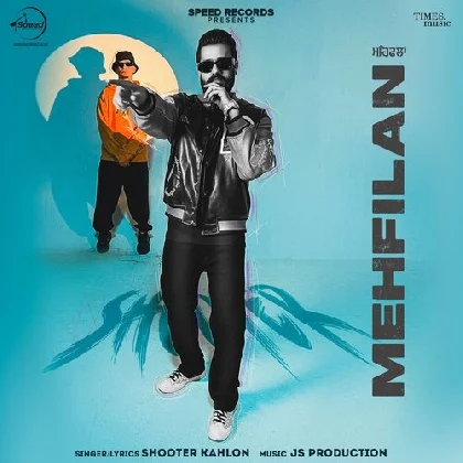 Mehfilan - Shooter Kahlon