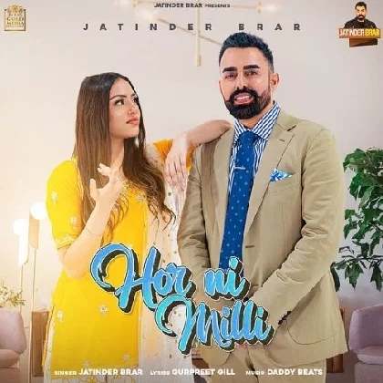 Hor Ni Milli - Jatinder Brar