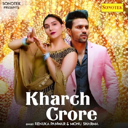 Kharch Crore - Sapna Choudhary