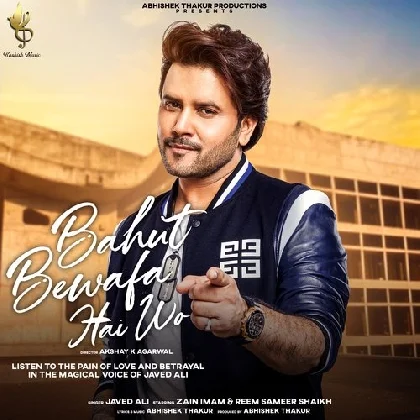 Bahut Bewafa Hai Wo - Javed Ali