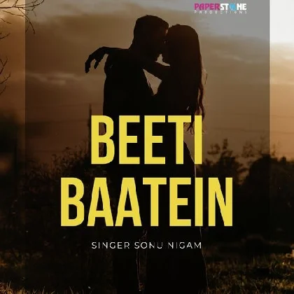 Beeti Baatein - Sonu Nigam