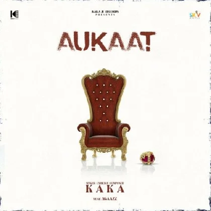 Aukaat - Kaka