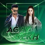 Agay Dekh - Atif Aslam