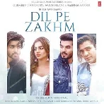 Dil Pe Zakhm - Jubin Nautiyal