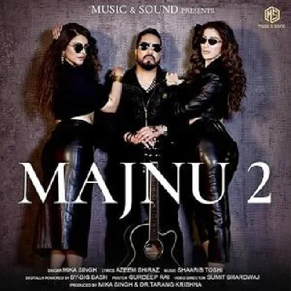 Majnu 2 - Mika Singh