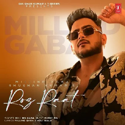 Roz Raat - Millind Gaba