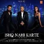 Ishq Nahi Karte - B Praak