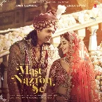 Mast Nazron Se - Jubin Nautiyal