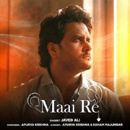 Maai Re - Javed Ali