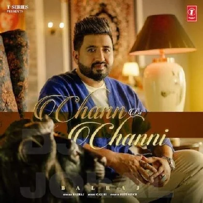 Chann Di Channi - Balraj