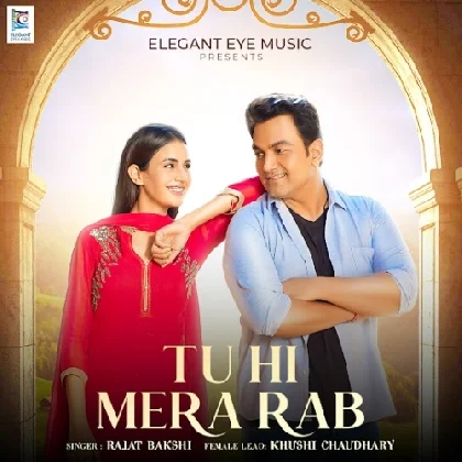 Tu Hi Mera Rab - Rajat Bakshi