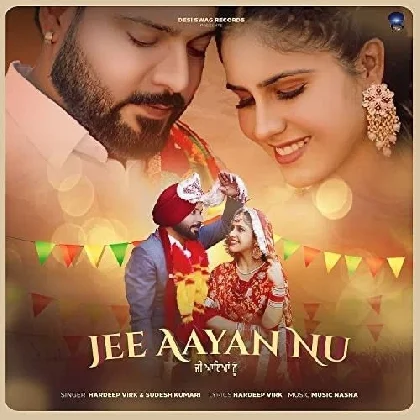 Jee Aayan Nu - Hardeep Virk