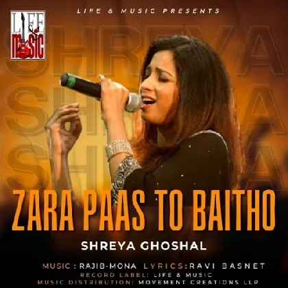 Zara Paas To Baitho - Shreya Ghoshal