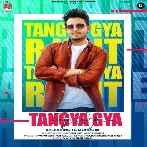 Tangya Gya - R Nait