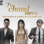 Tu Chand Mera - Sonu Kakkar