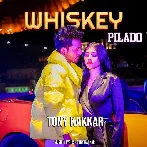 Whiskey Pilado - Tony Kakkar