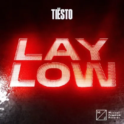 Tiesto - Lay Low