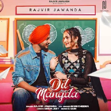 Dil Mangda - Rajvir Jawanda