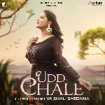 Ud Chale - Vaishali Sardana