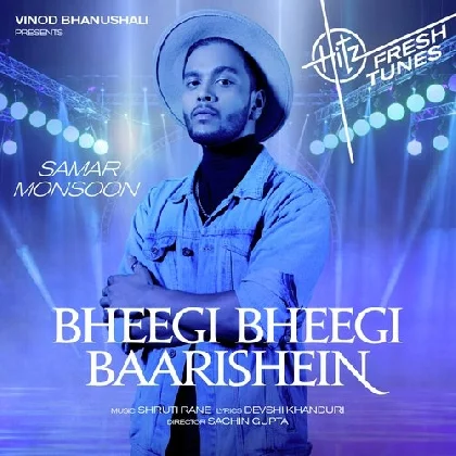 Bheegi Bheegi Baarishein - Samar Monsoon