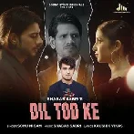 Dil Tod Ke - Sonu Nigam