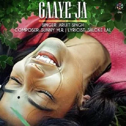 Gaaye Ja - Arijit Singh