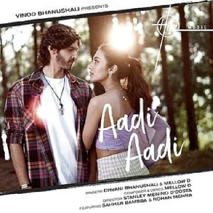 Aadi Aadi - Dhvani Bhanushali