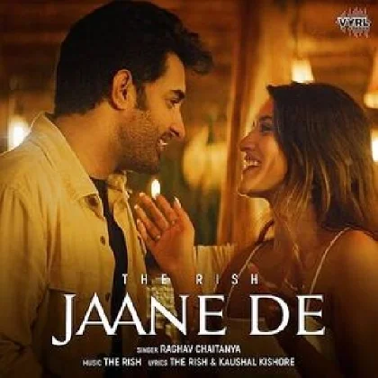 Jaane De - Raghav Chaitanya