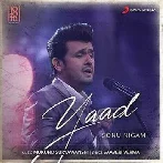 Yaad - Sonu Nigam