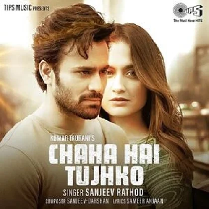 Chaha Hai Tujhko - Sanjeev Rathod