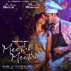 Meethi Meethi - Jubin Nautiyal