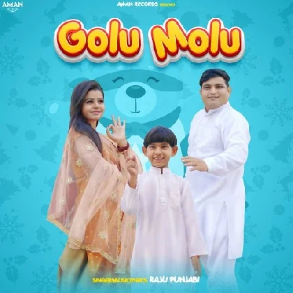 Golu Molu - Raju Punjabi